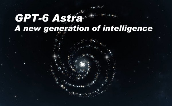 OpenAI最强模型GPT-6 Astra发布！欢迎来到AGI时代，将自研人形机器人
