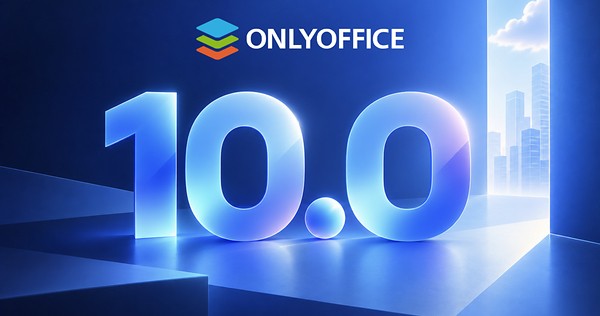 ONLYOFFICE10.0正式发布：全域AI赋能办公，模块化应用与安全能力全面升级